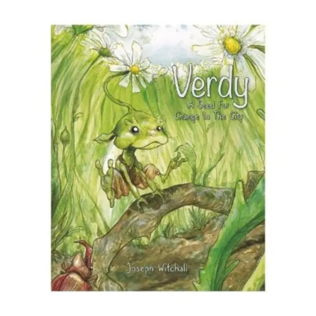 Verdy, o sămânță pentru schimbare în oraș - O poveste ecologică despre natură și comunitate - Verdy, A Seed For Change In The City - An environmental tale about nature & the community