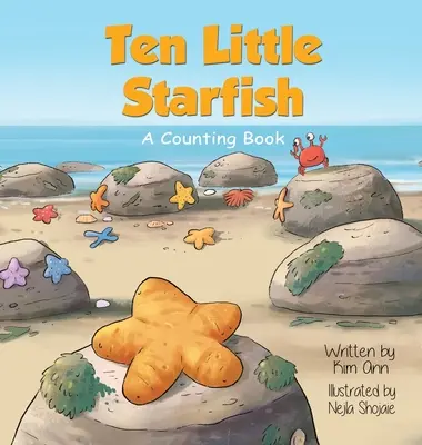 Zece stele de mare mici: O carte de numărat - Ten Little Starfish: A Counting Book
