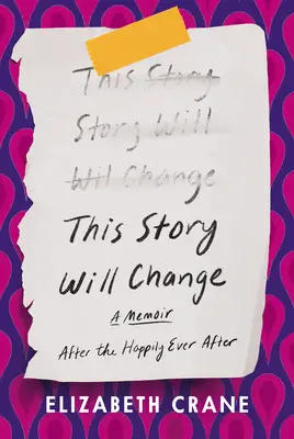 Această poveste se va schimba: După fericirea de până la urmă - This Story Will Change: After the Happily Ever After