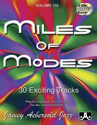 Jamey Aebersold Jazz -- Miles of Modes, Vol 116: 30 de piese incitante, Carte și 2 CD-uri - Jamey Aebersold Jazz -- Miles of Modes, Vol 116: 30 Exciting Tracks, Book & 2 CDs