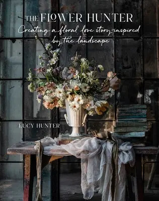 Vânătorul de flori: Crearea unei povești de dragoste florale inspirată de peisaj - The Flower Hunter: Creating a Floral Love Story Inspired by the Landscape