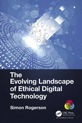 Peisajul în evoluție al tehnologiei digitale etice - The Evolving Landscape of Ethical Digital Technology