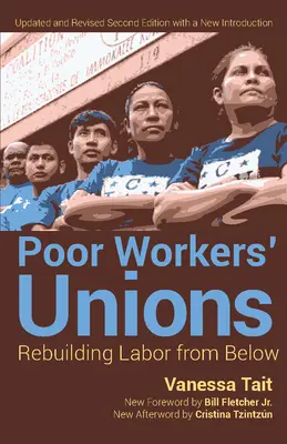 Poor Workers' Unions: Rebuilding Labor from Below (Ediție complet revizuită și actualizată) - Poor Workers' Unions: Rebuilding Labor from Below (Completely Revised and Updated Edition)