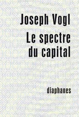 Spectrul capitalului - Le Spectre Du Capital