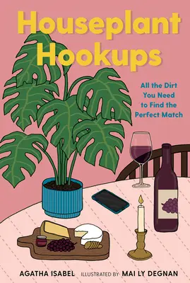 Cuplajele plantelor de apartament: Toată mizeria de care aveți nevoie pentru a găsi perechea perfectă - Houseplant Hookups: All the Dirt You Need to Find the Perfect Match
