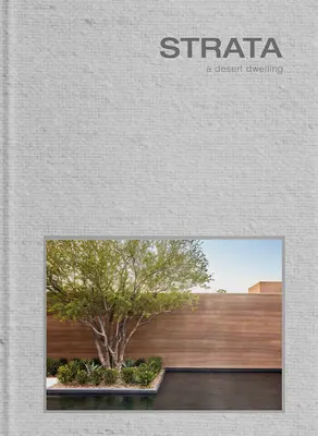 Strata: O locuință în deșert (copertă cartonată cu carcasă) - Strata: A Desert Dwelling (Hardcover with Slipcase)