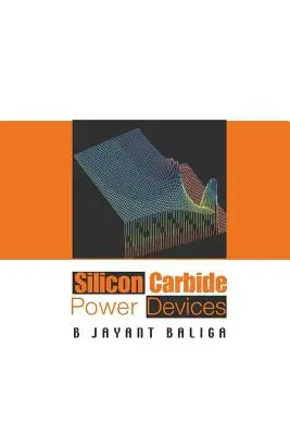 Dispozitive de putere cu carbură de siliciu - Silicon Carbide Power Devices