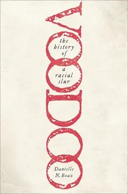 Voodoo: Istoria unei insulte rasiale - Voodoo: The History of a Racial Slur