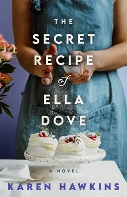 Rețeta secretă a lui Ella Dove - The Secret Recipe of Ella Dove