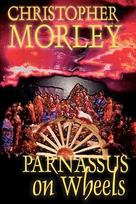 Parnassus pe roți de Christopher Morley, Ficțiune - Parnassus on Wheels by Christopher Morley, Fiction