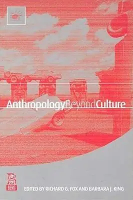 Antropologia dincolo de cultură - Anthropology Beyond Culture