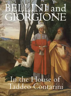 Bellini și Giorgione în casa lui Taddeo Contarini - Bellini and Giorgione in the House of Taddeo Contarini