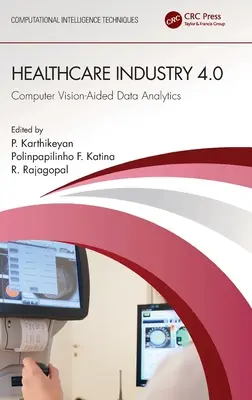 Industria medicală 4.0: Analiza datelor asistată de viziune computerizată - Healthcare Industry 4.0: Computer Vision-Aided Data Analytics