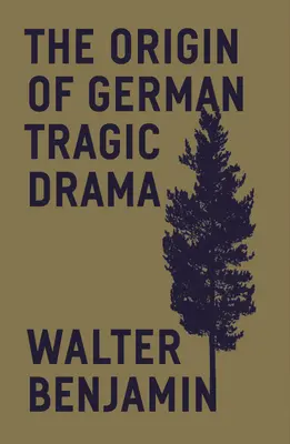 Originea dramei tragice germane - The Origin of German Tragic Drama