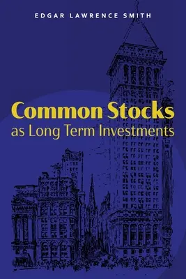 Acțiunile comune ca investiții pe termen lung - Common Stocks as Long Term Investments