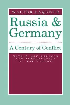 Rusia și Germania: Century of Conflict - Russia and Germany: Century of Conflict