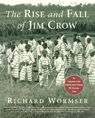 Ascensiunea și decăderea lui Jim Crow - The Rise and Fall of Jim Crow