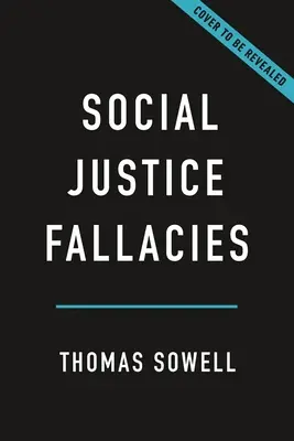 Falsele justiției sociale - Social Justice Fallacies