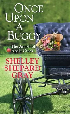 A fost odată un cărucior: Amish din Apple Creek - Once Upon a Buggy: The Amish of Apple Creek