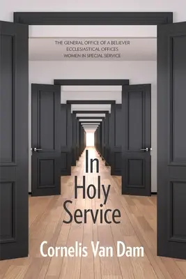 În serviciul sfânt: Eseuri despre oficiu - personal și eclezial - In Holy Service: Essays on Office-Personal and Ecclesial