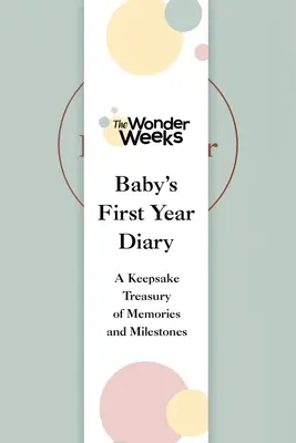 Jurnalul primului an al bebelușului Wonder Weeks: A Keepsake Treasury of Memories and Milestones - Wonder Weeks Baby's First Year Diary: A Keepsake Treasury of Memories and Milestones