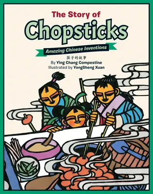 Povestea bețișoarelor: Invenții chinezești uimitoare - The Story of Chopsticks: Amazing Chinese Inventions