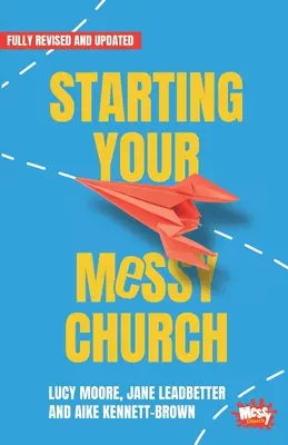 Începerea Bisericii Messy - Starting Your Messy Church