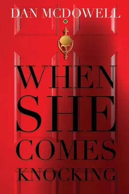 Când vine ea să bată la ușă - When She Comes Knocking