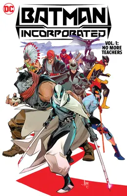 Batman Incorporated Vol. 1: Nu mai există profesori - Batman Incorporated Vol. 1: No More Teachers