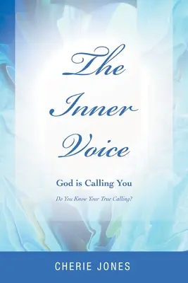Vocea interioară: Dumnezeu te cheamă - The Inner Voice: God Is Calling You