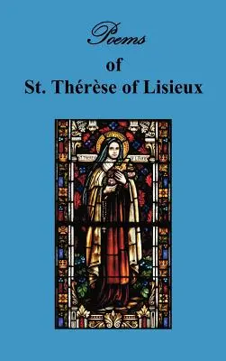 Poezii ale Sfintei Therese, Carmelita de Lisieux - Poems of St. Therese, Carmelite of Lisieux