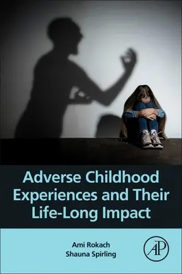 Experiențele adverse din copilărie și impactul lor de-a lungul vieții - Adverse Childhood Experiences and Their Life-Long Impact