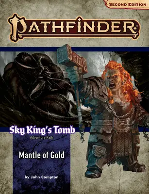 Pathfinder Adventure Path: Mantle of Gold (Mormântul regelui cerului 1 din 3) (P2) - Pathfinder Adventure Path: Mantle of Gold (Sky King's Tomb 1 of 3) (P2)