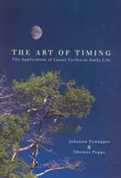 Art Of Timing - Aplicarea ciclurilor lunare în viața de zi cu zi - Art Of Timing - The Application of Lunar Cycles in Daily Life