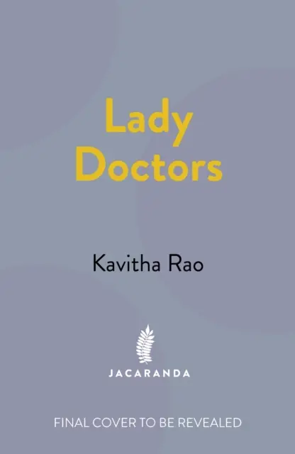 Lady Doctors - Poveștile nespuse ale primelor femei din medicina indiană - Lady Doctors - The Untold Stories of India's First Women in Medicine