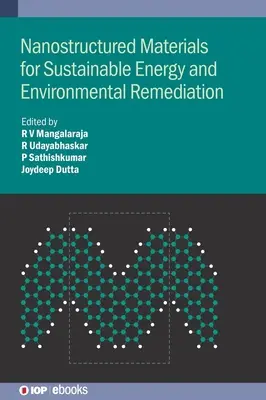 Materiale nanostructurate pentru energie durabilă și remedierea problemelor de mediu - Nanostructured Materials for Sustainable Energy and Environmental Remediation