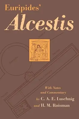 Alcestis de Euripide: Volumul 29 - Euripides' Alcestis: Volume 29