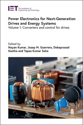 Electronică de putere pentru acționări și sisteme energetice de ultimă generație: Convertoare și control pentru acționări - Power Electronics for Next-Generation Drives and Energy Systems: Converters and Control for Drives
