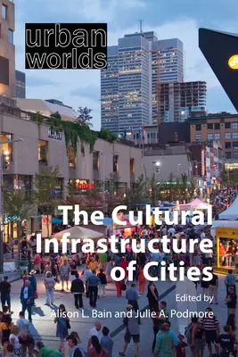 Infrastructura culturală a orașelor - The Cultural Infrastructure of Cities