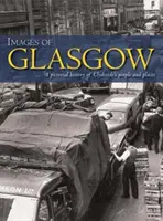Images of Glasgow - O istorie picturală a oamenilor și locurilor din Clydeside - Images of Glasgow - A Pictorial History of Clydeside's People and Places