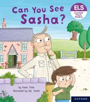 Litere și sunete esențiale: Essential Phonic Readers: Oxford Reading Level 3: Can You See Sasha? - Essential Letters and Sounds: Essential Phonic Readers: Oxford Reading Level 3: Can You See Sasha?