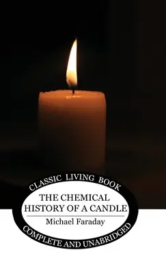 Istoria chimică a unei lumânări - The Chemical History of a Candle