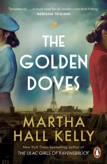 Porumbeii de aur - de la autoarea bestsellerului mondial Fetele de liliac - Golden Doves - from the global bestselling author of The Lilac Girls