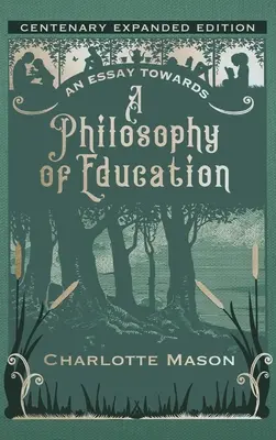 Un eseu către o filosofie a educației: Centenary Expanded Edition - An Essay towards a Philosophy of Education: Centenary Expanded Edition