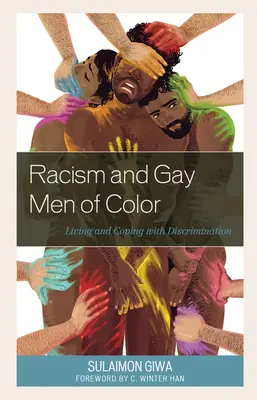 Rasismul și bărbații homosexuali de culoare: trăind și făcând față discriminării - Racism and Gay Men of Color: Living and Coping with Discrimination