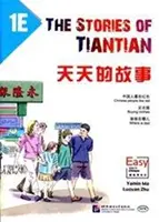 Poveștile lui Tiantian 1E: Cititori însoțitori ai cărții Easy Steps to Chinese - Stories of Tiantian 1E: Companion readers of Easy Steps to Chinese