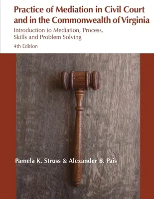 Practica medierii în instanțele civile și în Commonwealth-ul din Virginia - Practice of Mediation in Civil Courts and in the Commonwealth of Virginia