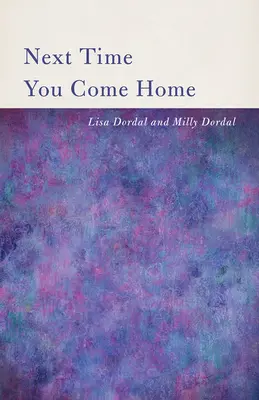 Data viitoare când vii acasă - Next Time You Come Home