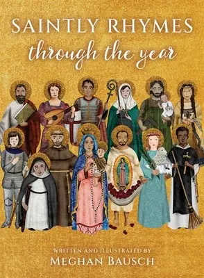 Rime sfinte de-a lungul anului (Saintly Rhymes Through the Year) - Saintly Rhymes Through the Year