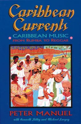 Curenți din Caraibe: Muzica din Caraibe de la Rumba la Reggae - Caribbean Currents: Caribbean Music from Rumba to Reggae